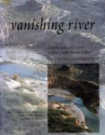 Vanishing River: Landscapes and Lives of the Lower Verde Valley