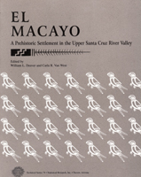 El Macayo: A Prehistoric Settlement in the Upper Santa Cruz River Valley