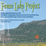 Fence Lake Project Archaeological Data Recovery in the New Mexico Transportation Corridor and First Five-Year Permit Area, Fence Lake Coal Mine Project, Catron County, New Mexico