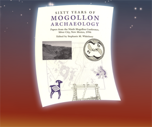 Sixty Years of Mogollon Archaeology: Papers from the Ninth Mogollon Conference, Silver City, New Mexico, 1996