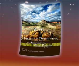 Fragile Patterns: The Archaeology of the Western Papaguería