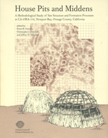 House Pits and Middens: A Methodological Study of Site Structure and Formation Processes at CA-ORA-116, Newport Bay, Orange County, California