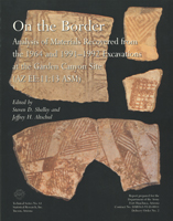 On the Border: Analysis of Materials Recovered from the 1964 and 1991-1992 Excavations at the Garden Canyon Site