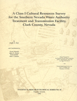 A Class I Cultural Resources Survey for the Southern Nevada Water Authority Treatment and Transmission Facility, Clark County, Nevada